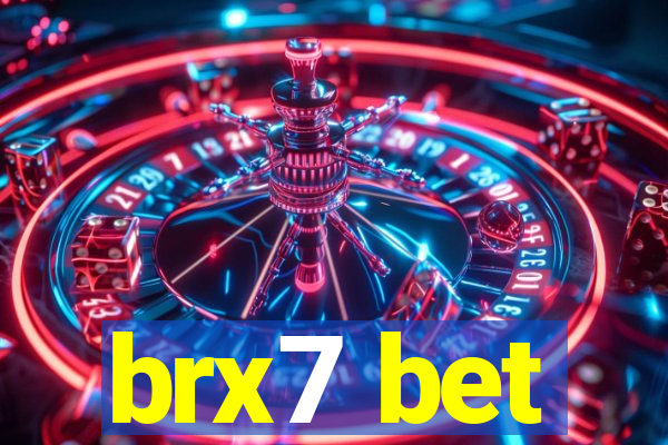 brx7 bet